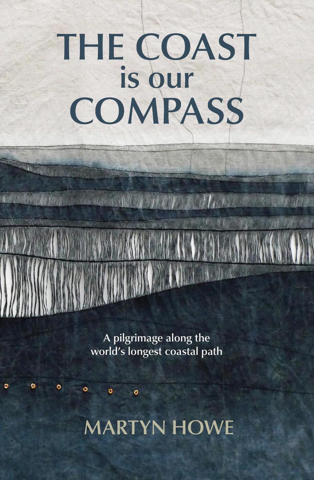 The Coast is Our Compass by Martyn Howe - ISBN: 9781804693858