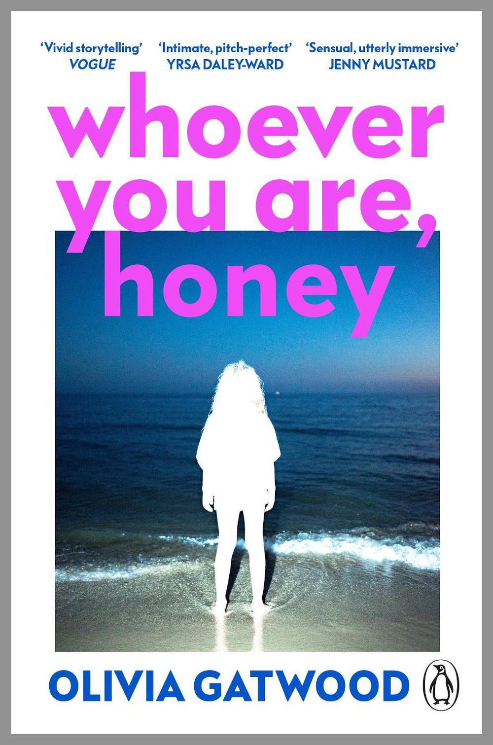 Whoever You Are, Honey by Olivia Gatwood - ISBN: 9781804940044
