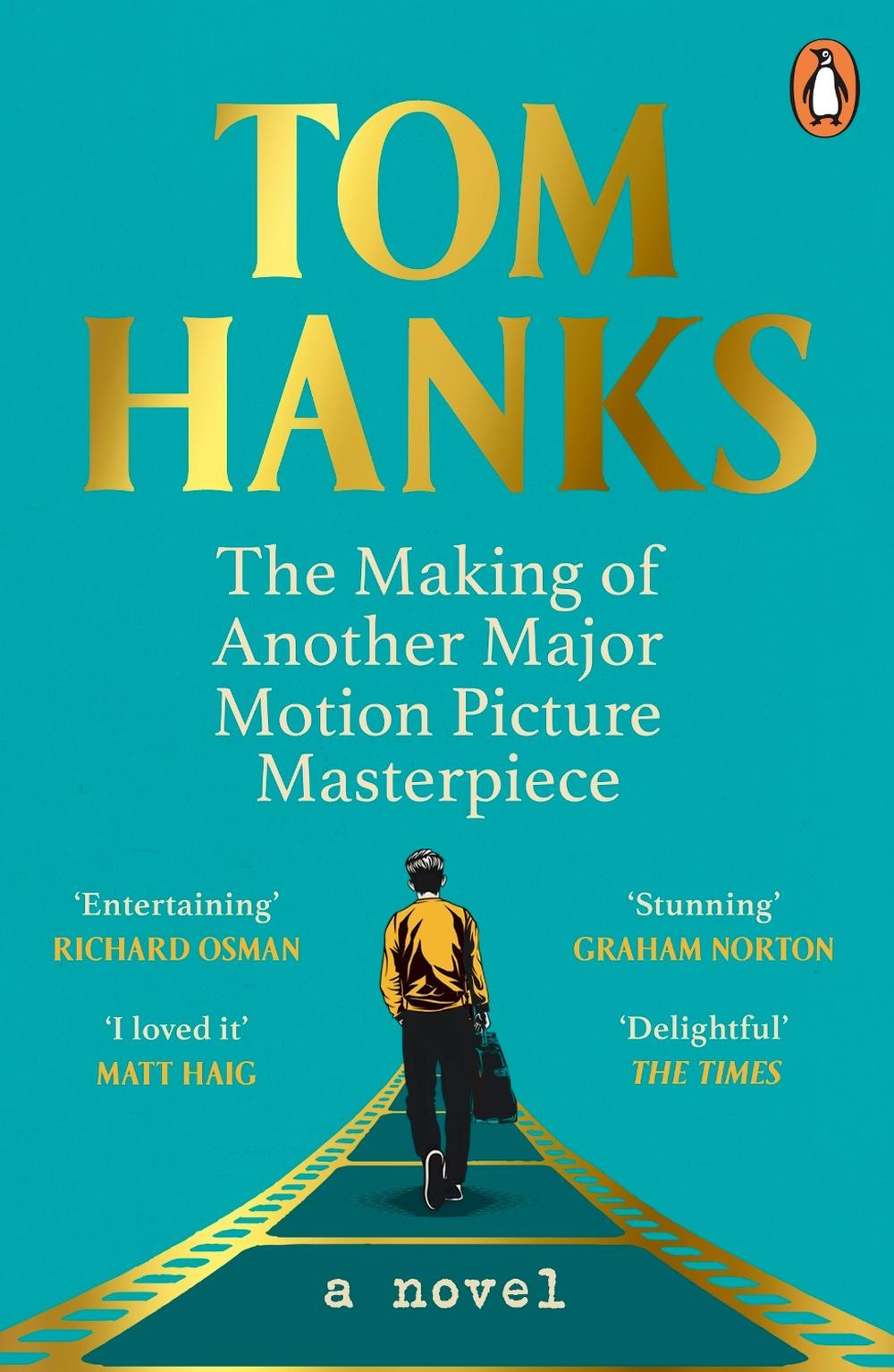 The Making of Another Major Motion Picture Masterpiece by Tom Hanks - ISBN: 9781804940938