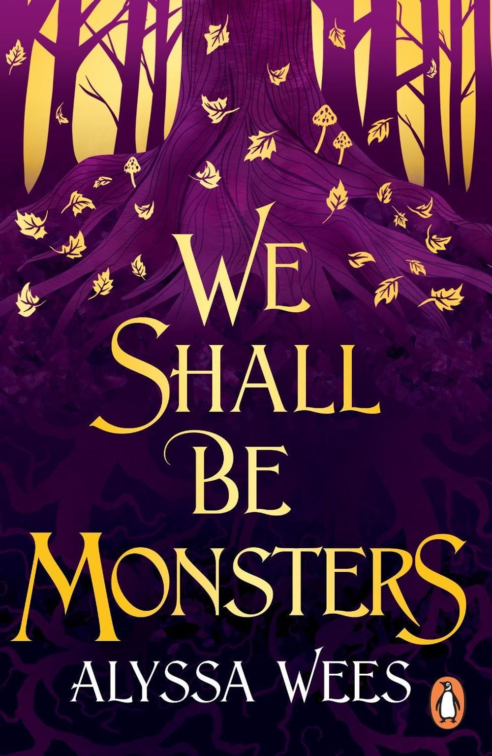 We Shall Be Monsters by Alyssa Wees - ISBN: 9781804941812