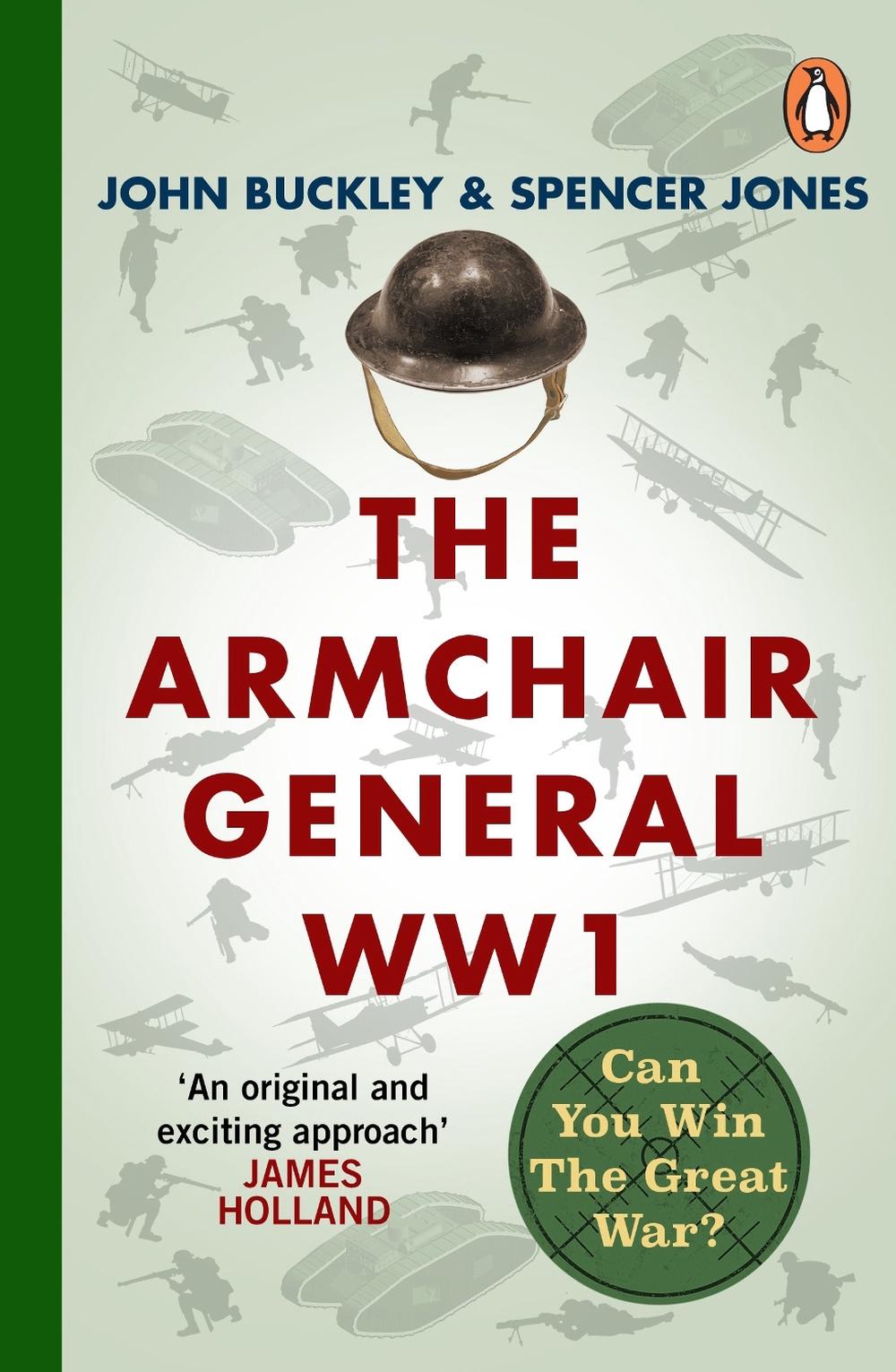 The Armchair General World War One, 9781804941898