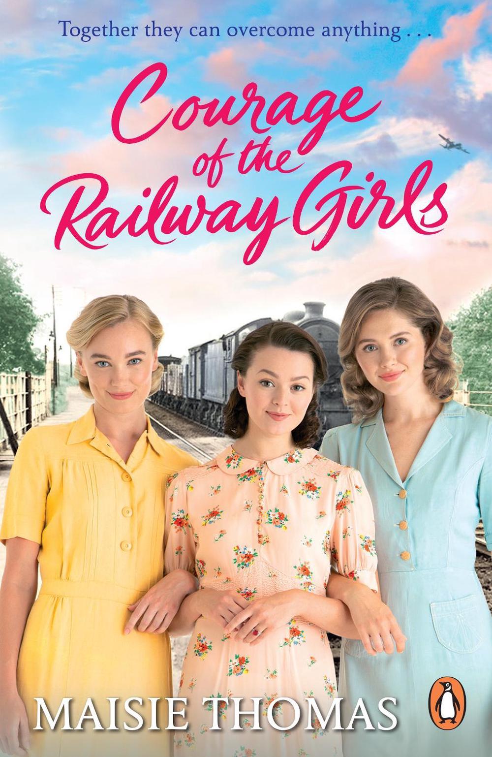 Courage of the Railway Girls by Maisie Thomas - ISBN: 9781804942192