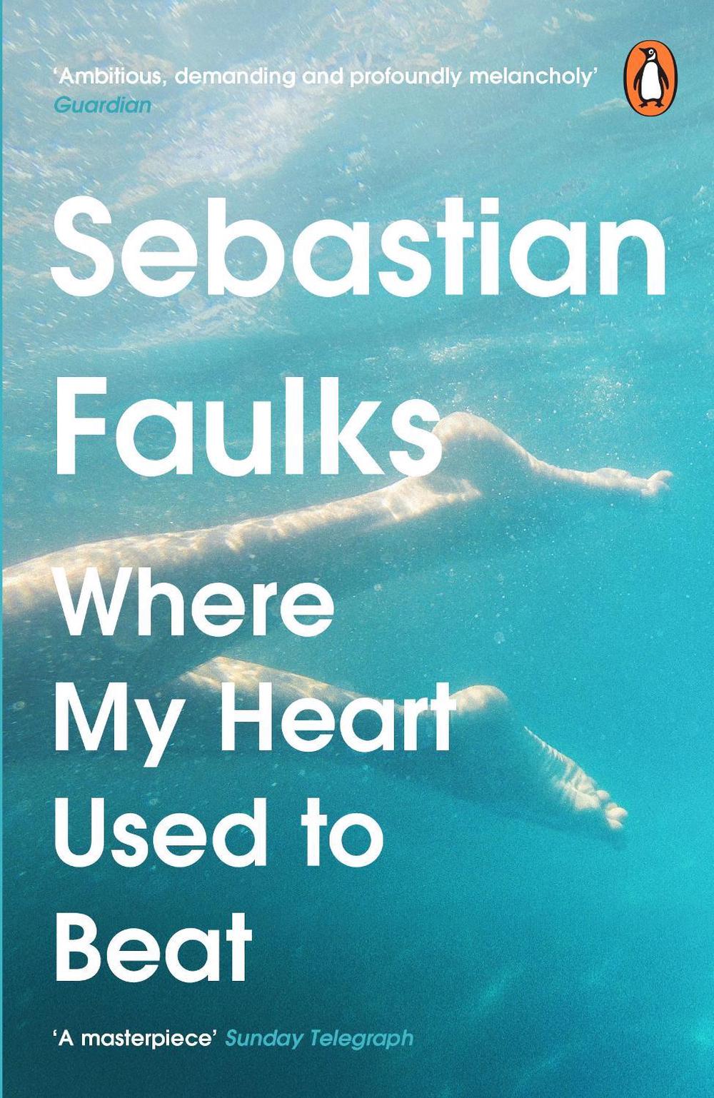 Where My Heart Used to Beat by Sebastian Faulks - ISBN: 9781804944097