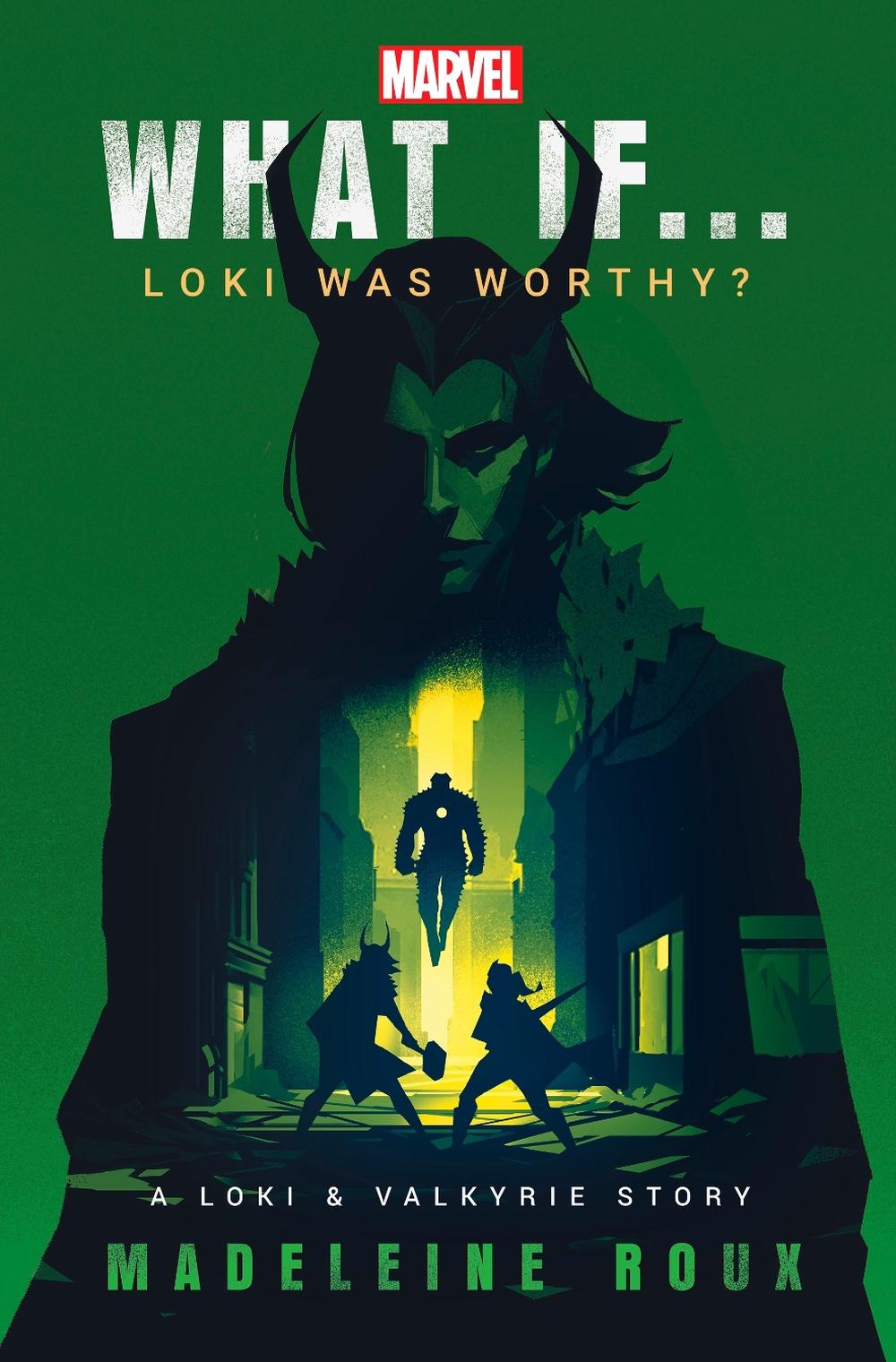 What If. . . Loki Was Worthy? by Madeleine Roux - ISBN: 9781804946589