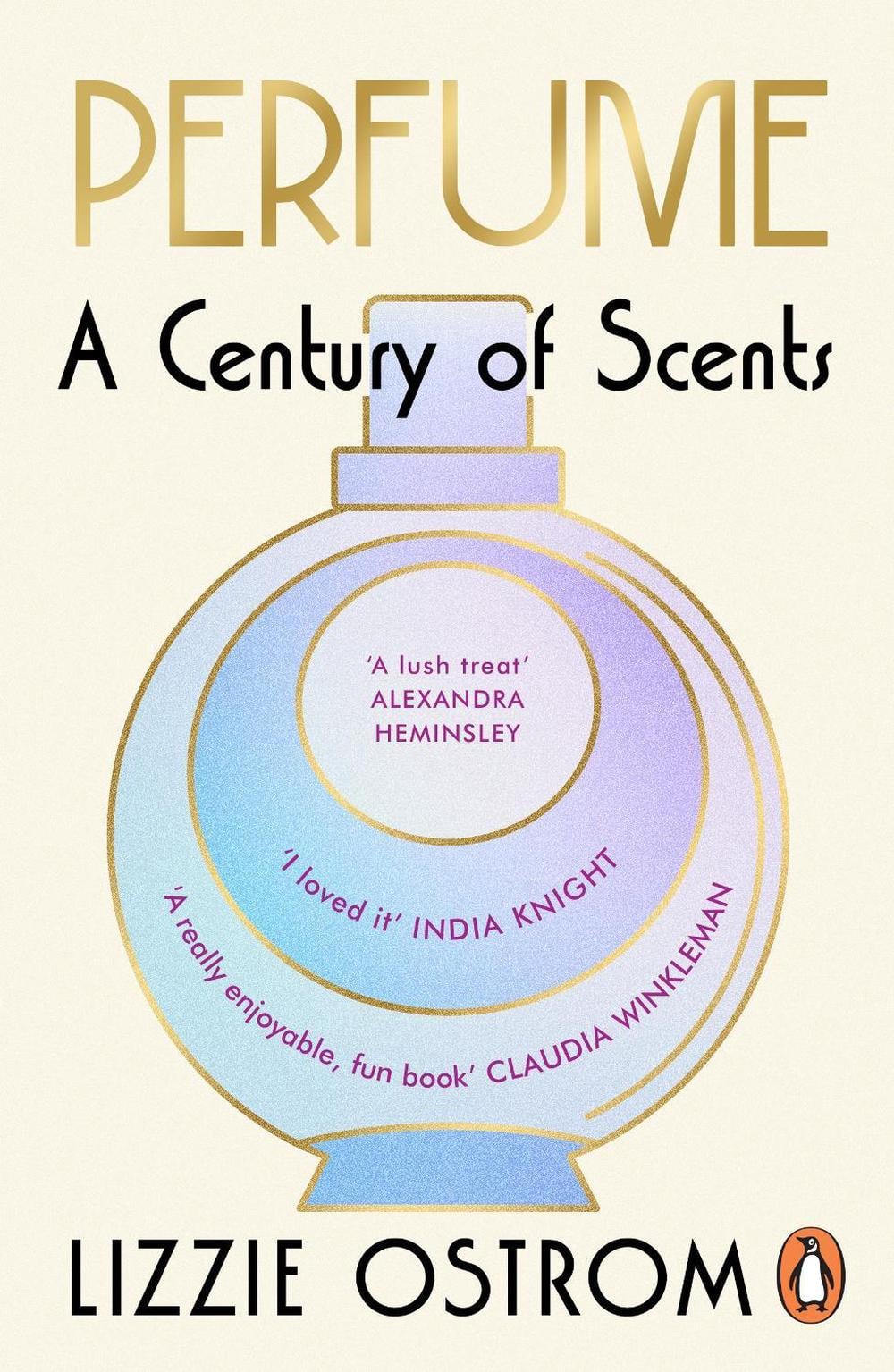 Perfume: A Century of Scents by Lizzie Ostrom - ISBN: 9781804947579