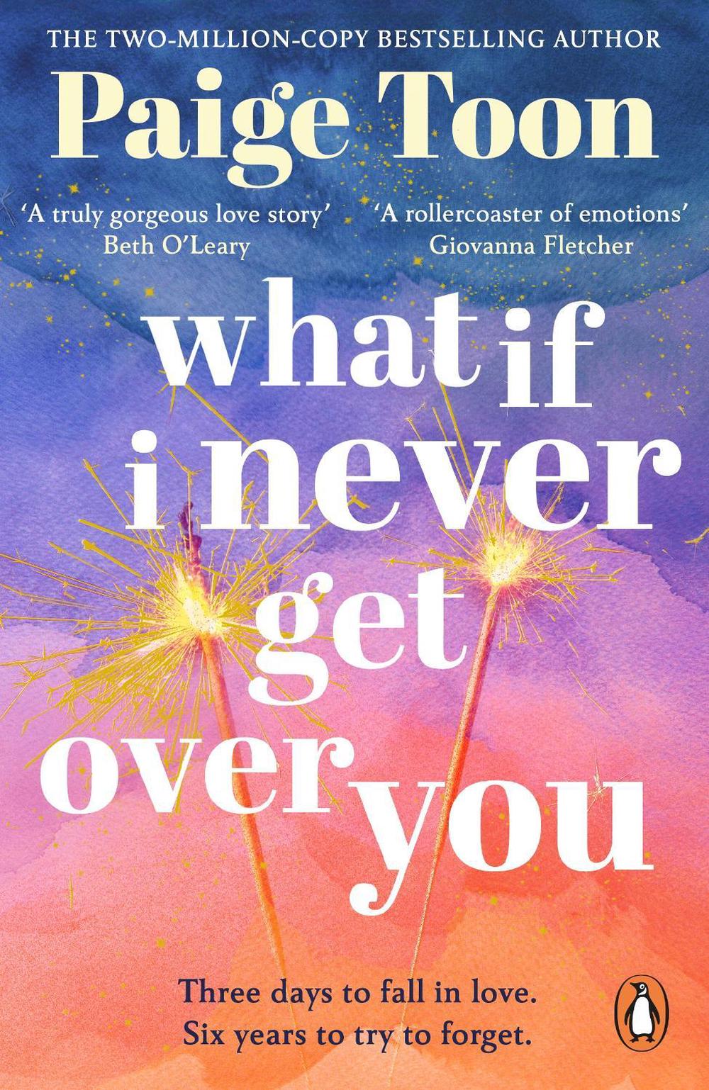 What If I Never Get Over You by Paige Toon - ISBN: 9781804947869
