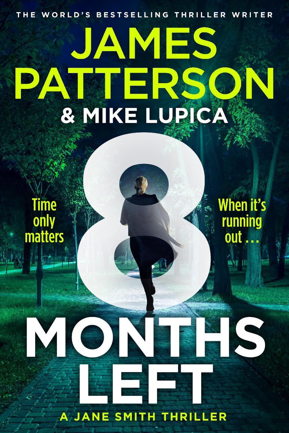 8 Months Left by James Patterson - ISBN: 9781804947999
