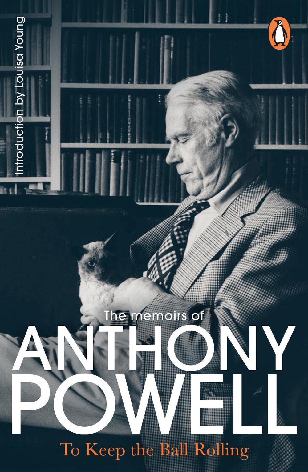 To Keep The Ball Rolling by Anthony Powell - ISBN: 9781804948040