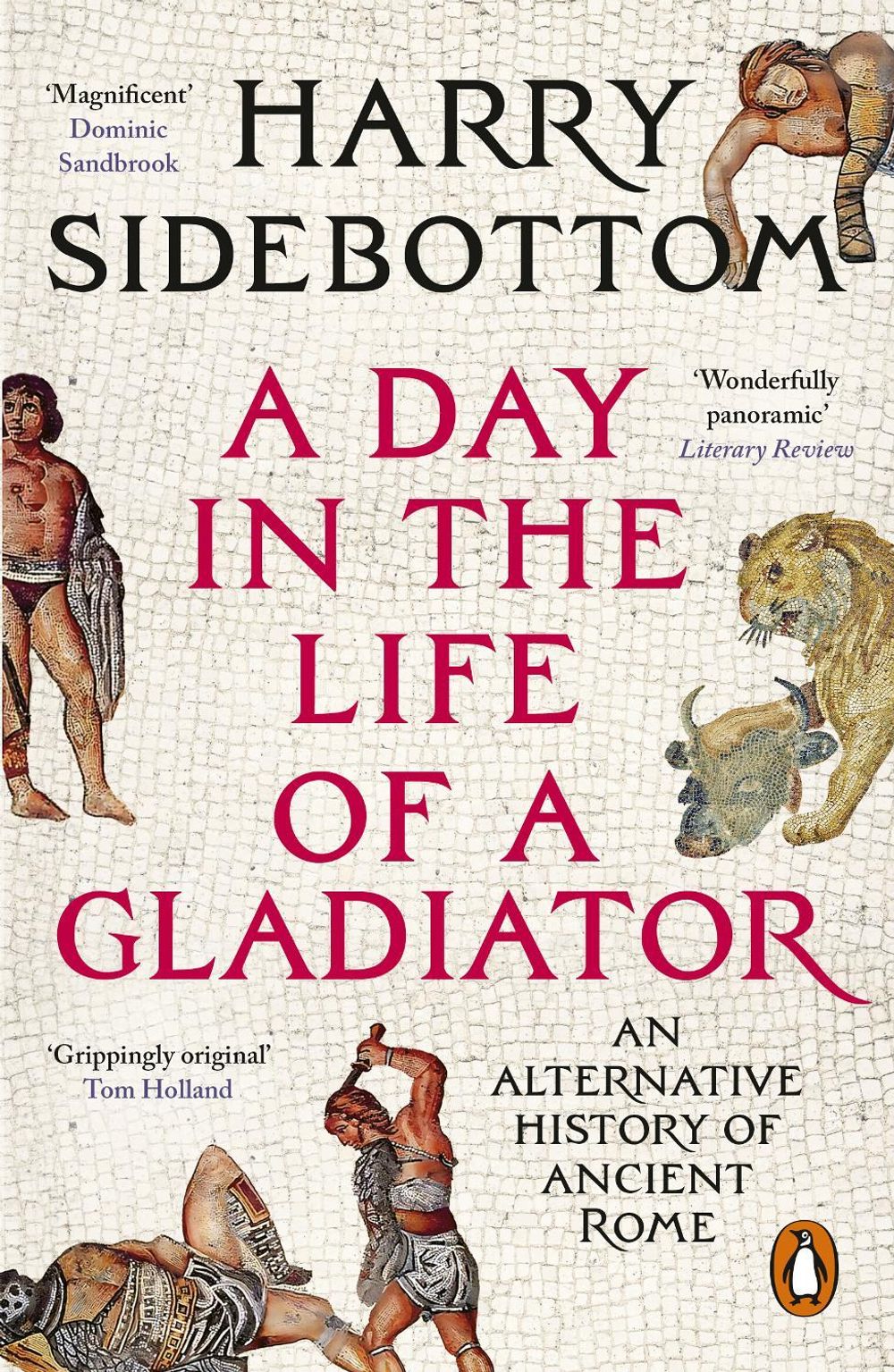 A Day in the Life of a Gladiator by Harry Sidebottom - ISBN: 9781804948521