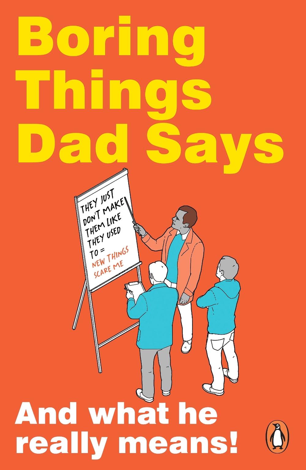 Boring Things Dad Says, 9781804953358