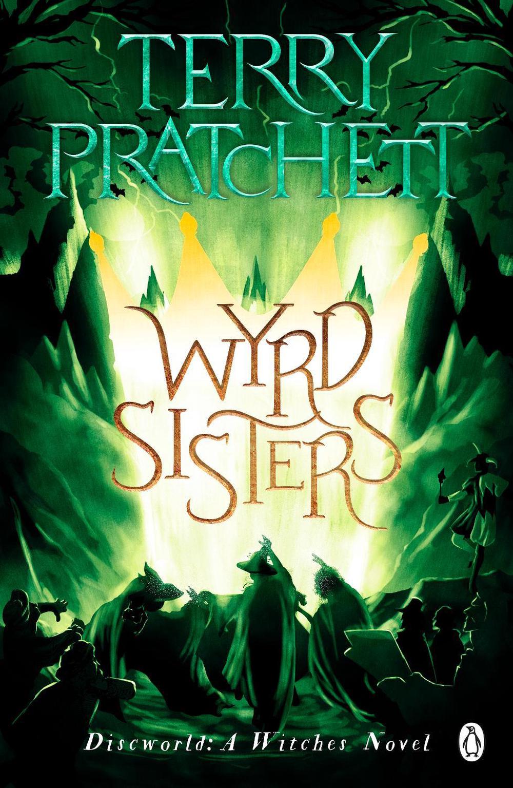 Wyrd Sisters - Discworld (New Cover) (Book 6) by Terry Pratchett - ISBN: 9781804990094