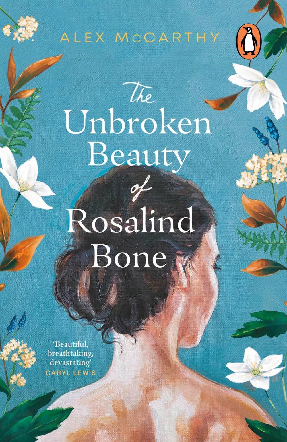 The Unbroken Beauty of Rosalind Bone by Alex McCarthy - ISBN: 9781804991244