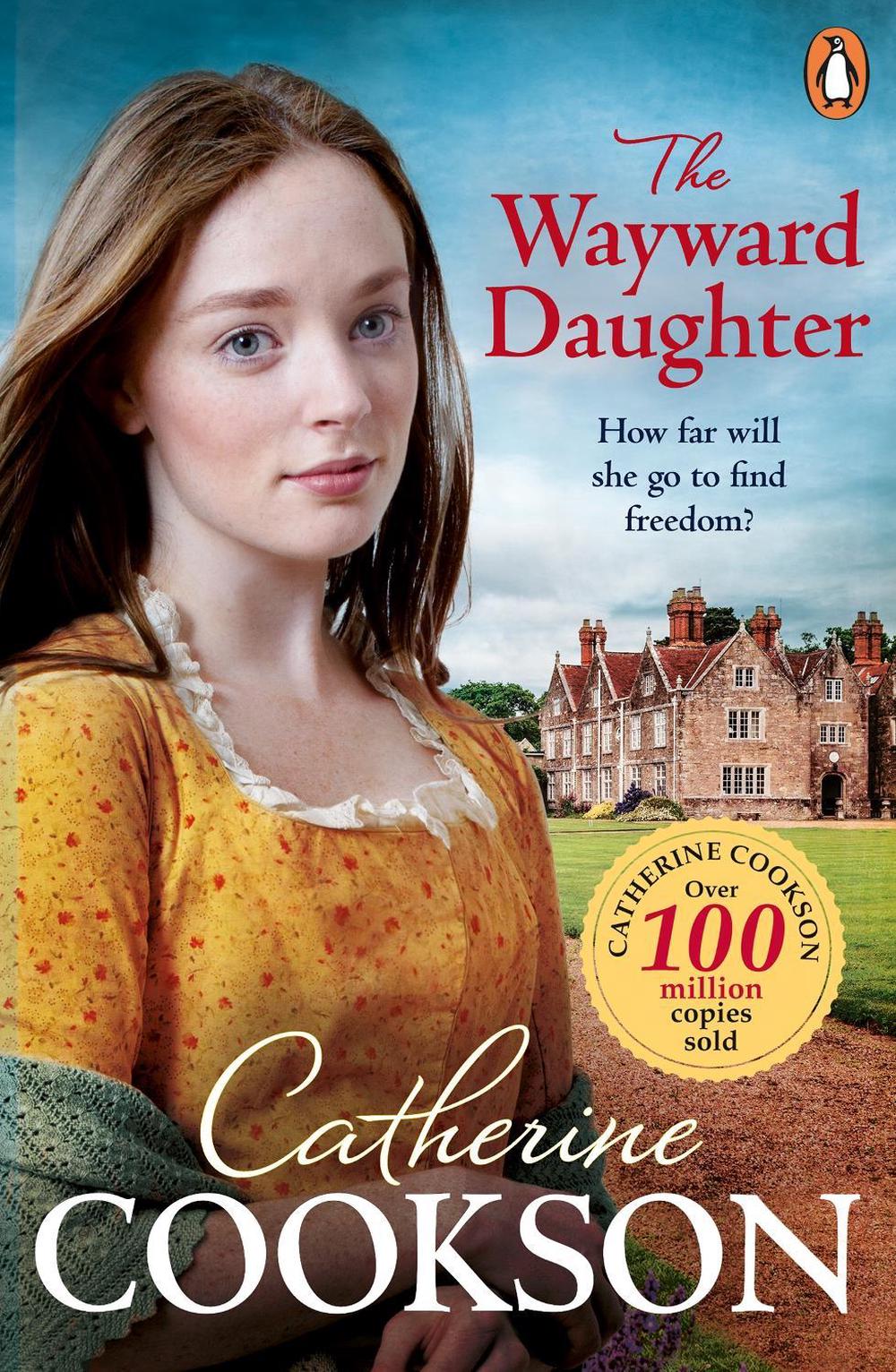 The Wayward Daughter by Catherine Cookson - ISBN: 9781804991572