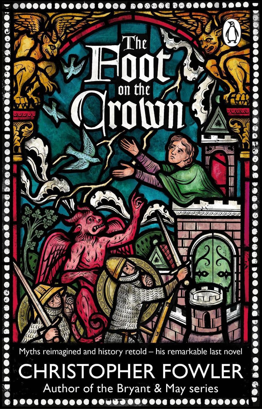 The Foot on the Crown by Christopher Fowler - ISBN: 9781804992579