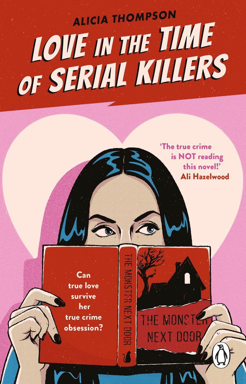 Love in the Time of Serial Killers by Alicia Thompson - ISBN: 9781804992906