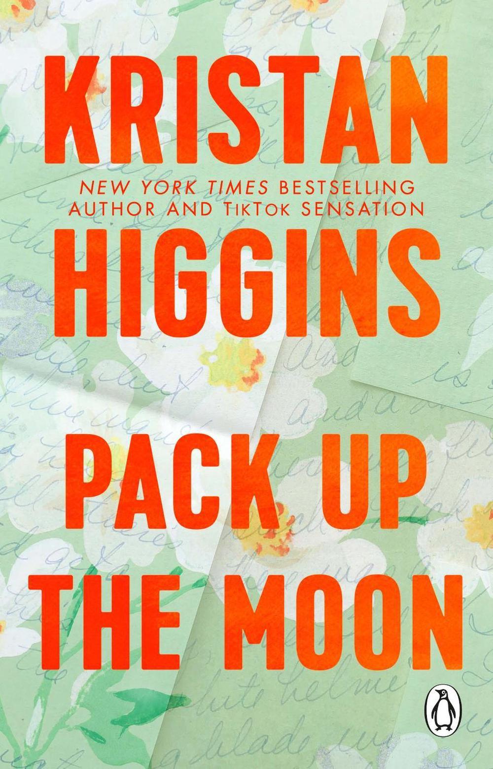 Pack Up the Moon by Kristan Higgins - ISBN: 9781804993002