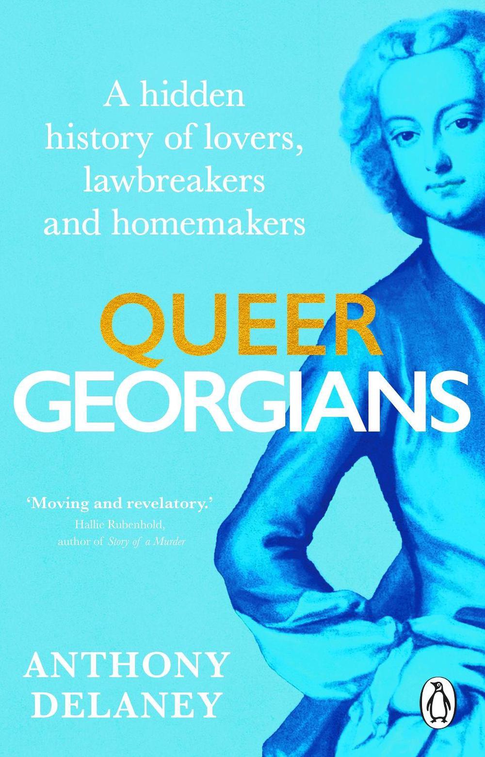 Queer Georgians by Anthony Delaney - ISBN: 9781804993934