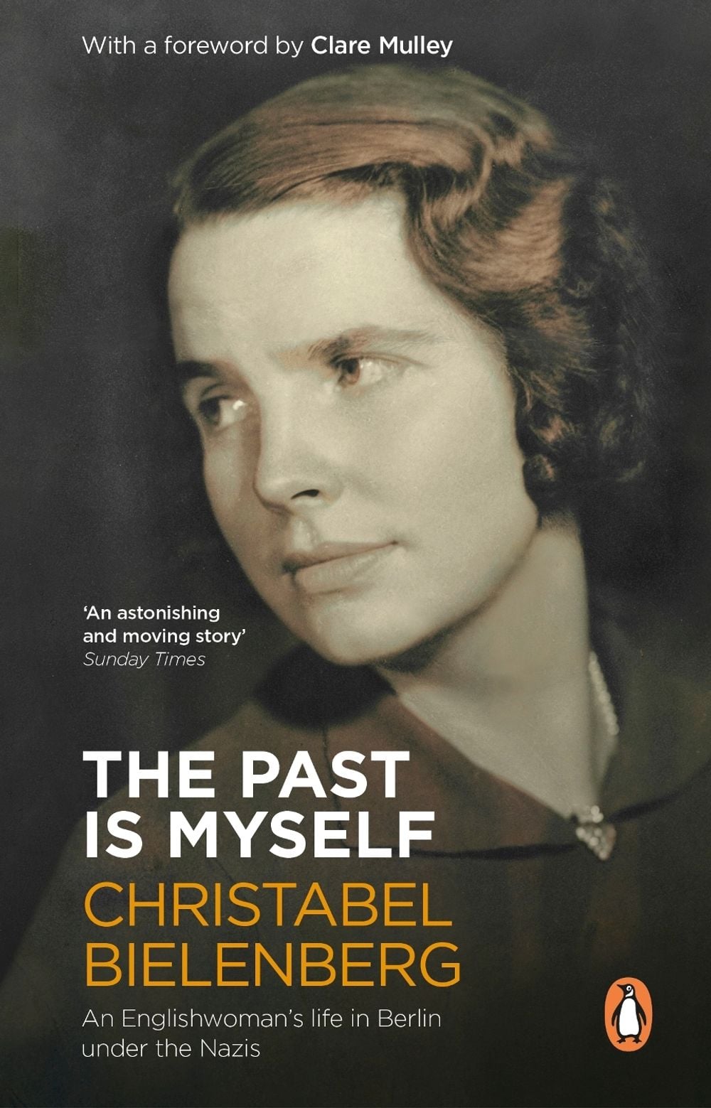 The Past Is Myself by Christabel Bielenberg - ISBN: 9781804994993
