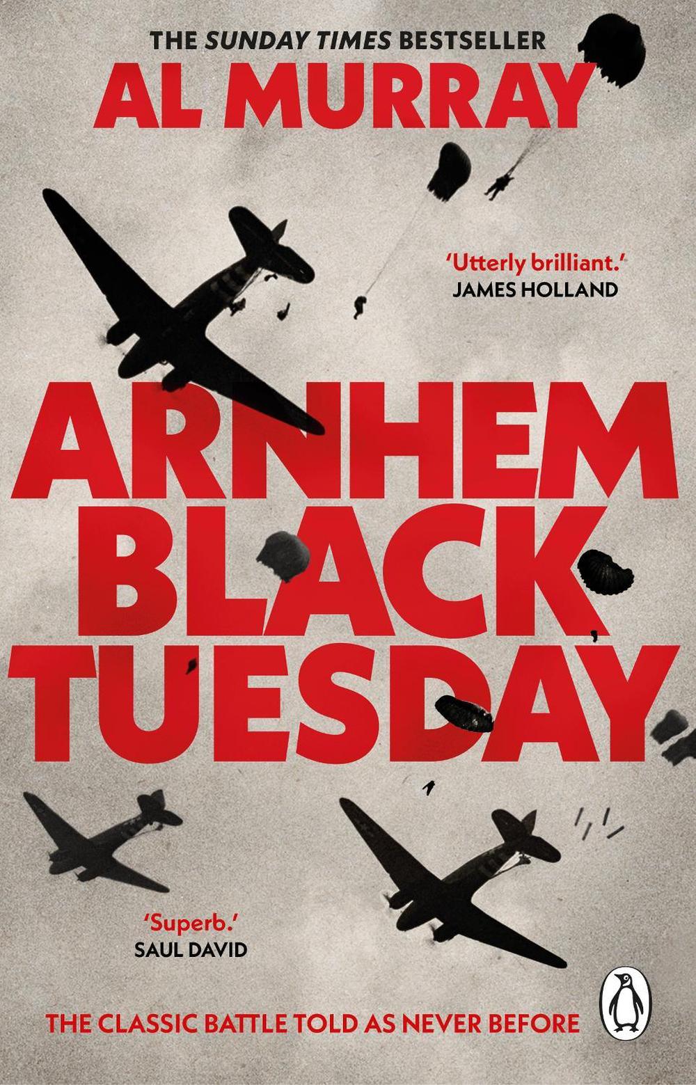 Arnhem: Black Tuesday, 9781804995457