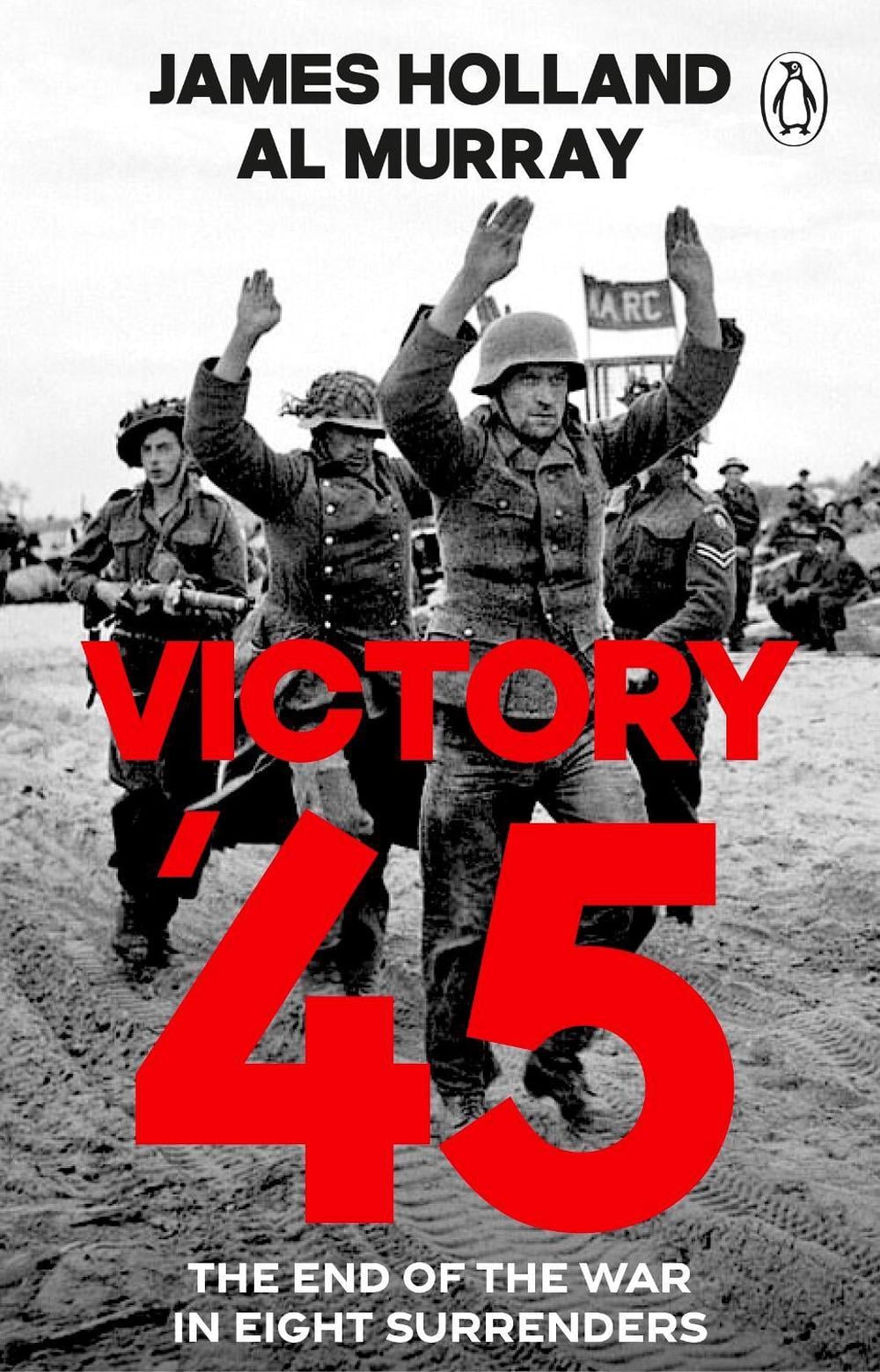 Victory '45 by James Holland - ISBN: 9781804997390