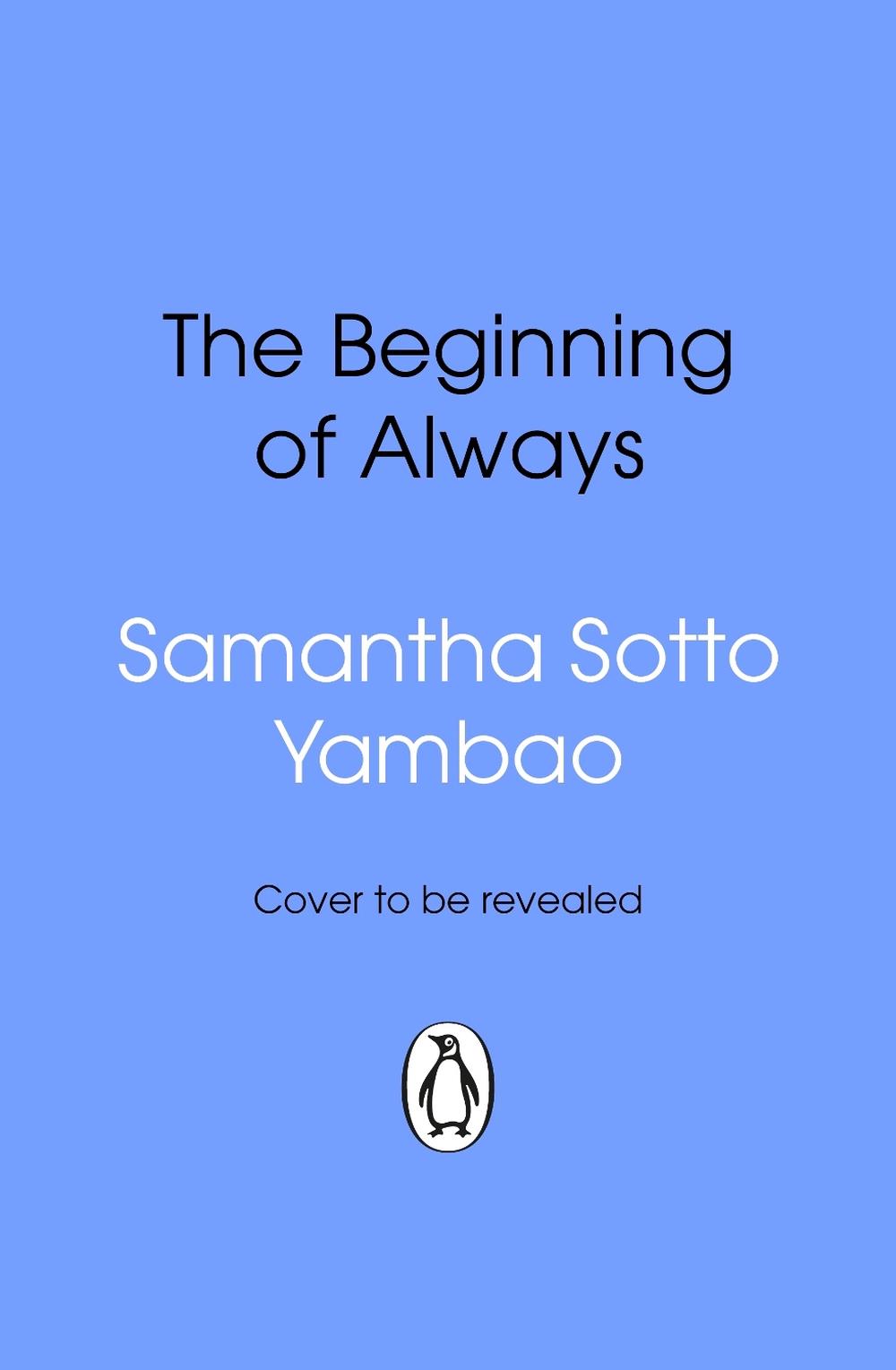 The Beginning of Always by Samantha Sotto Yambao - ISBN: 9781804999820