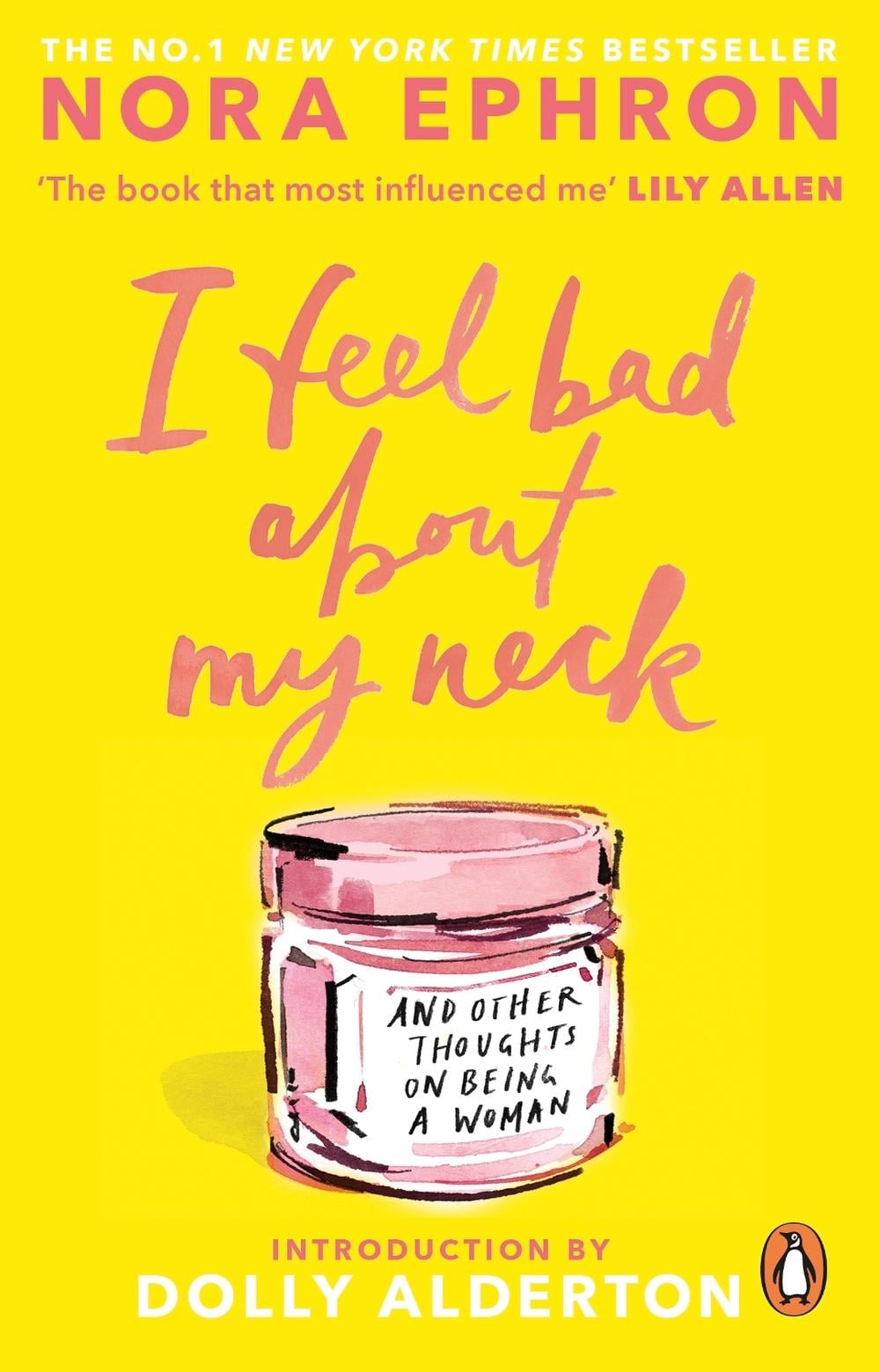 I Feel Bad About My Neck by Nora Ephron - ISBN: 9781804999998