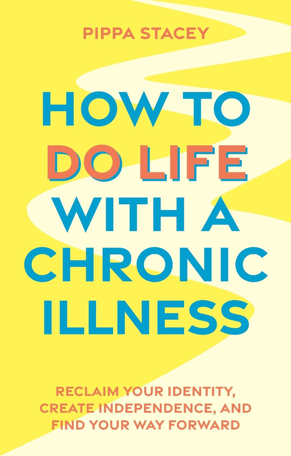 How to Do Life with a Chronic Illness, 9781805010173