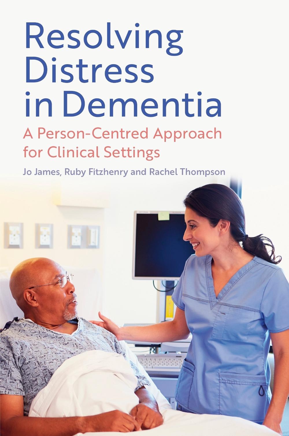 Resolving Distress in Dementia, 9781805010234