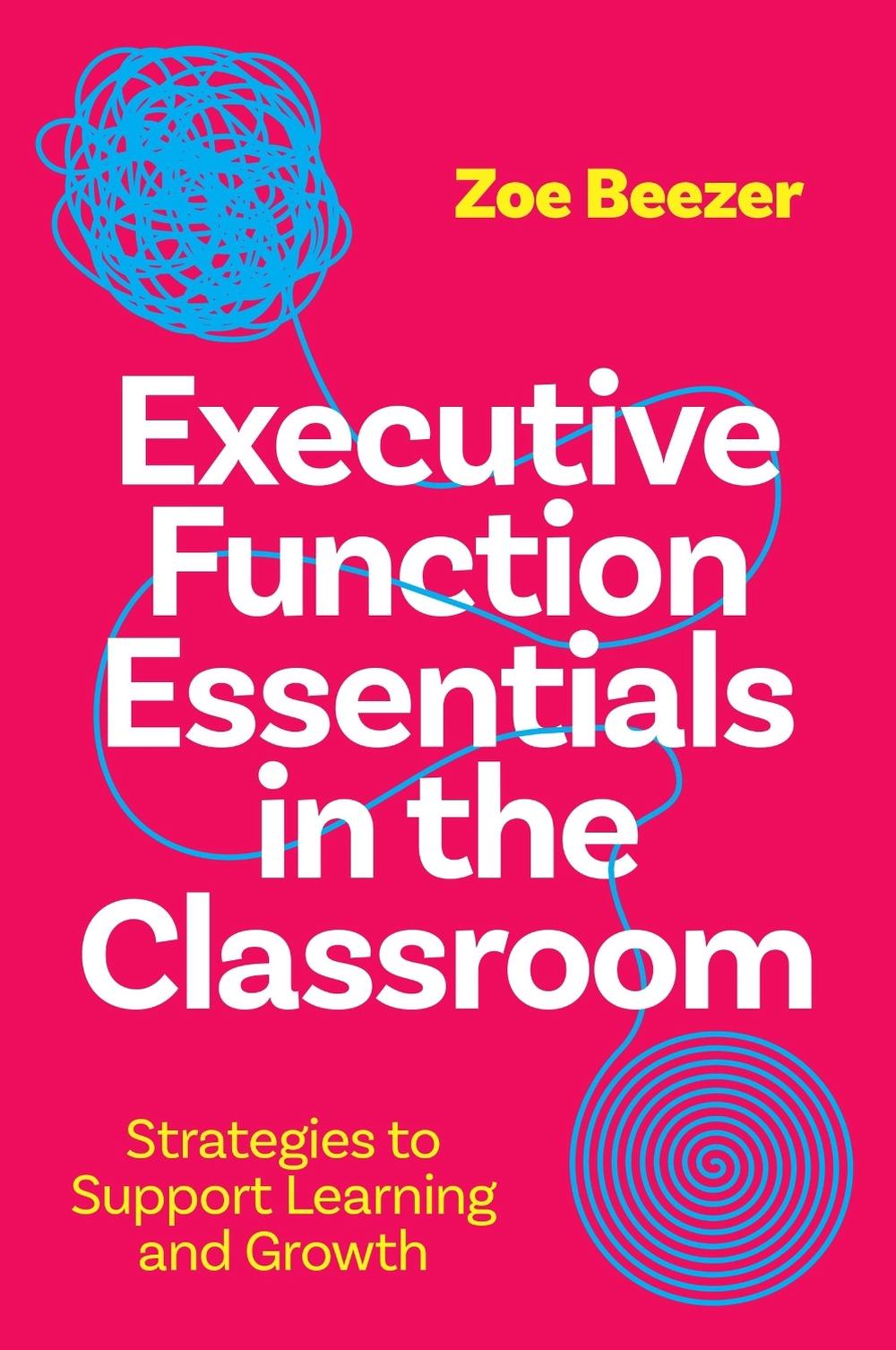Executive Function Essentials in the Classroom, 9781805010777