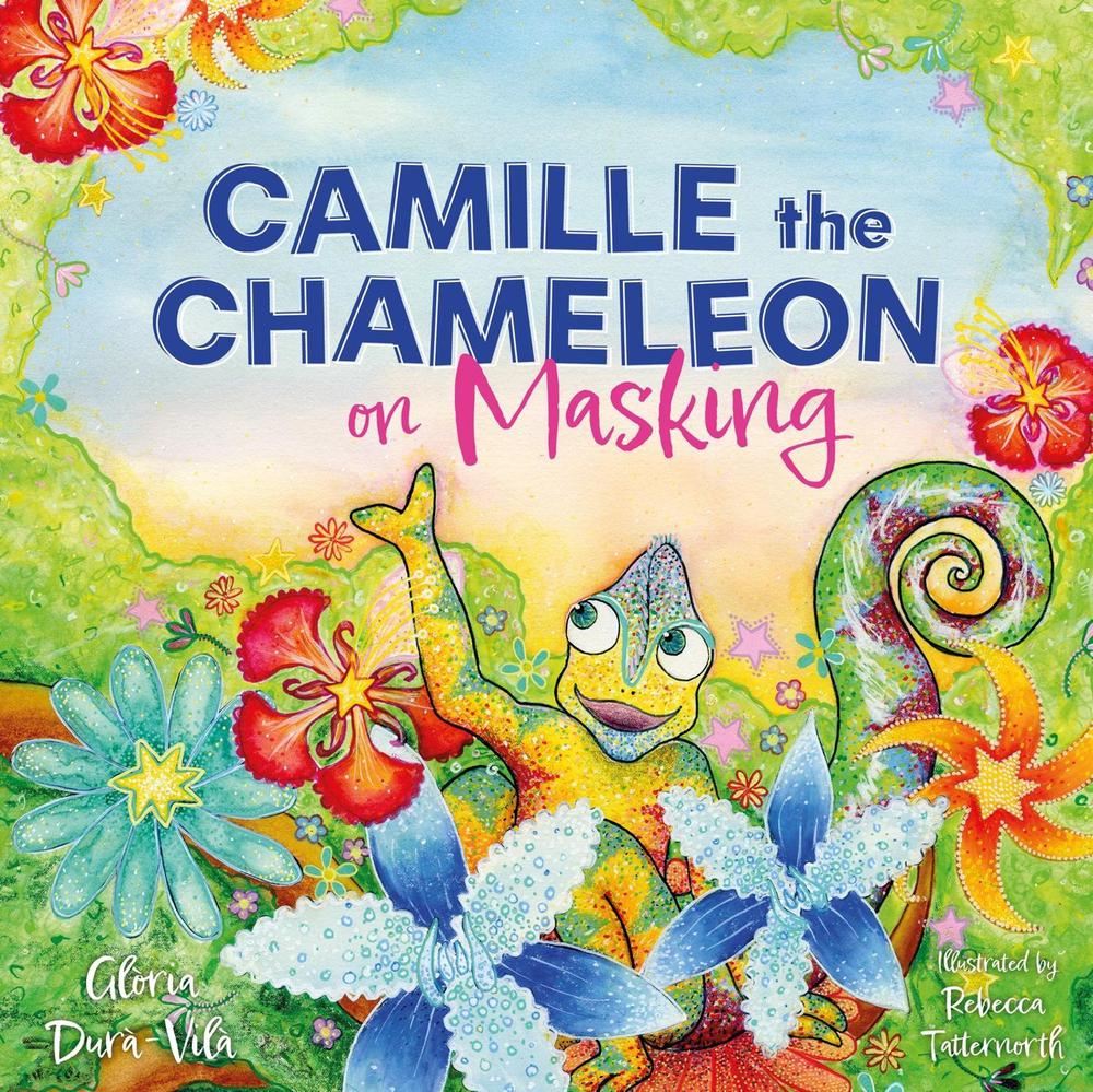 Camille the Chameleon on Masking, 9781805011033