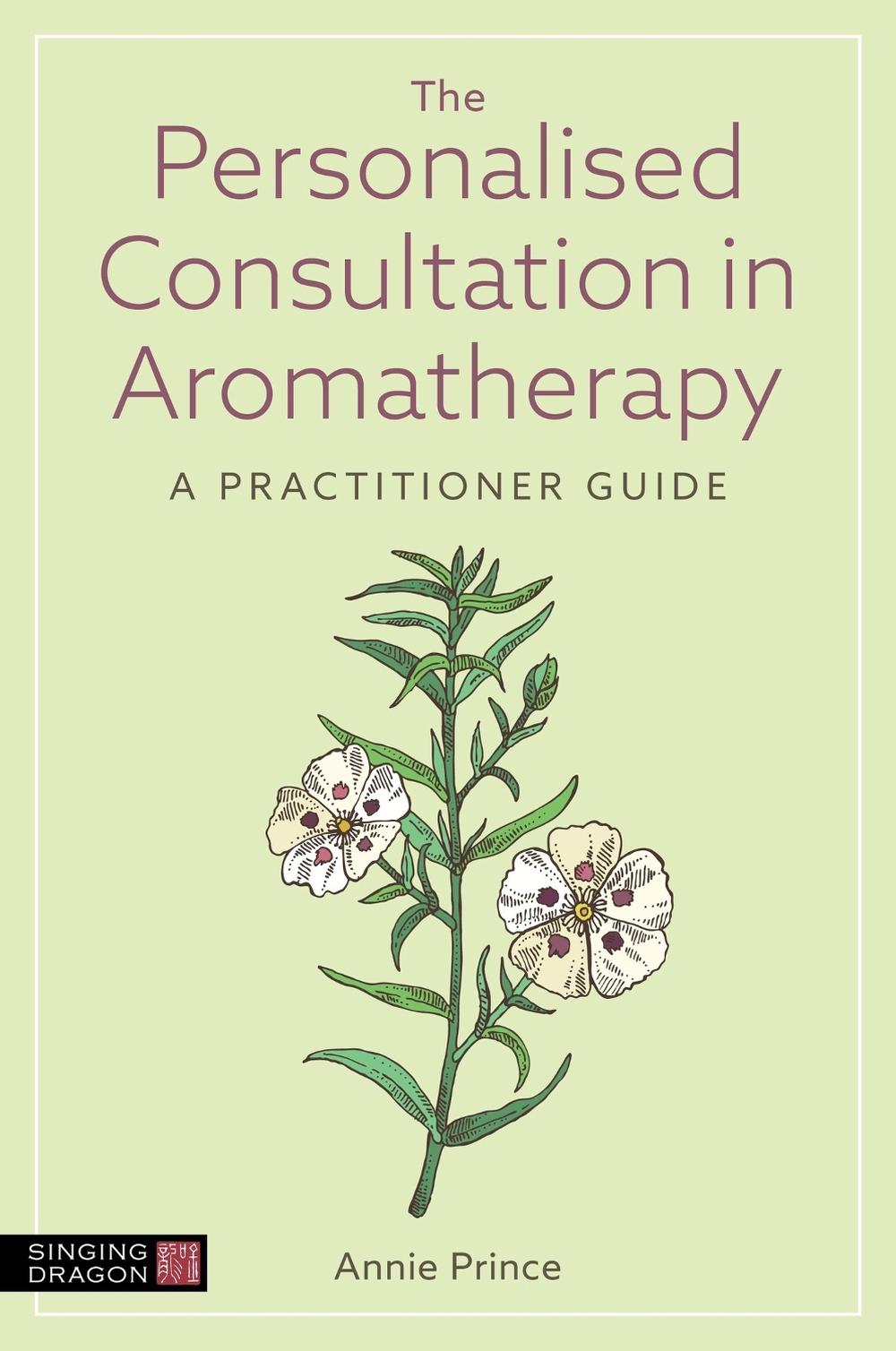 The Personalised Consultation in Aromatherapy, 9781805011460