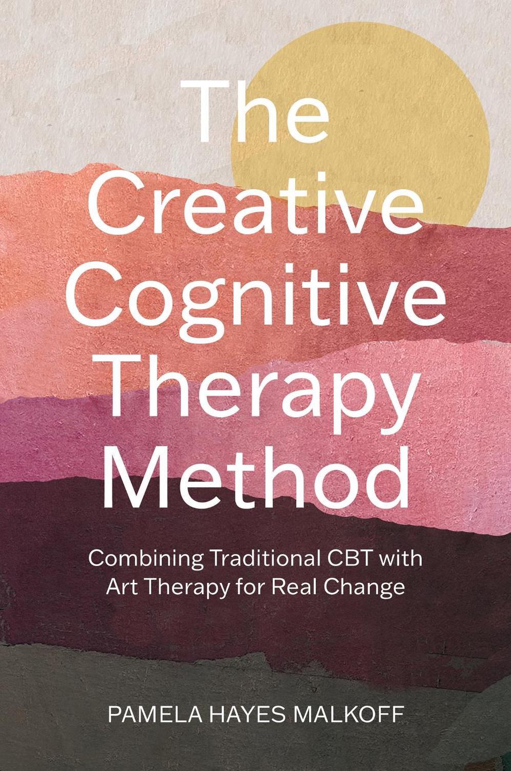 The Creative Cognitive Therapy Method, 9781805011590