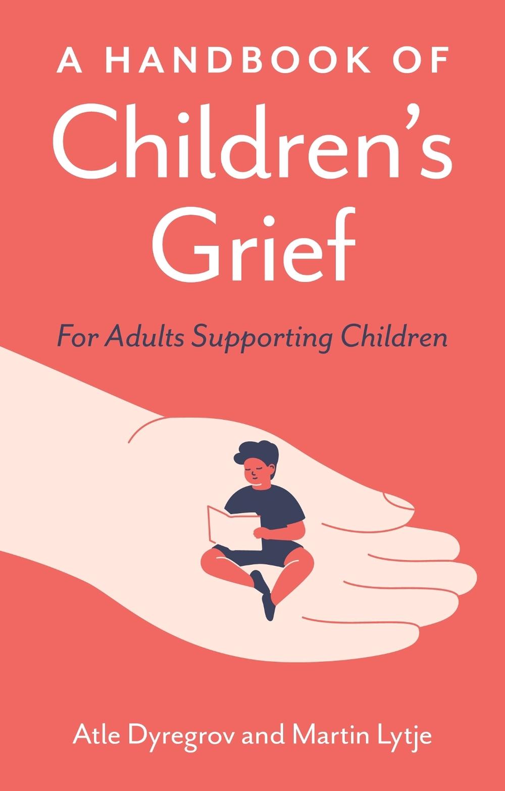 A Handbook of Children's Grief, 9781805011699