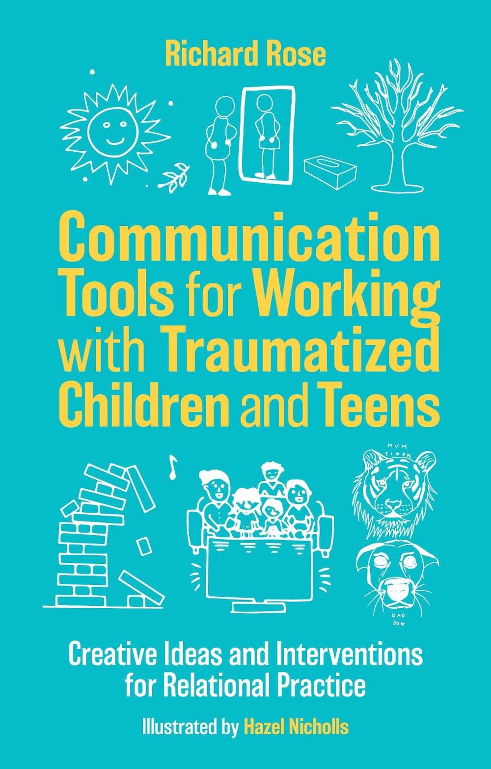 Communication Tools for Working with Traumatized Children and Teens, 9781805012900