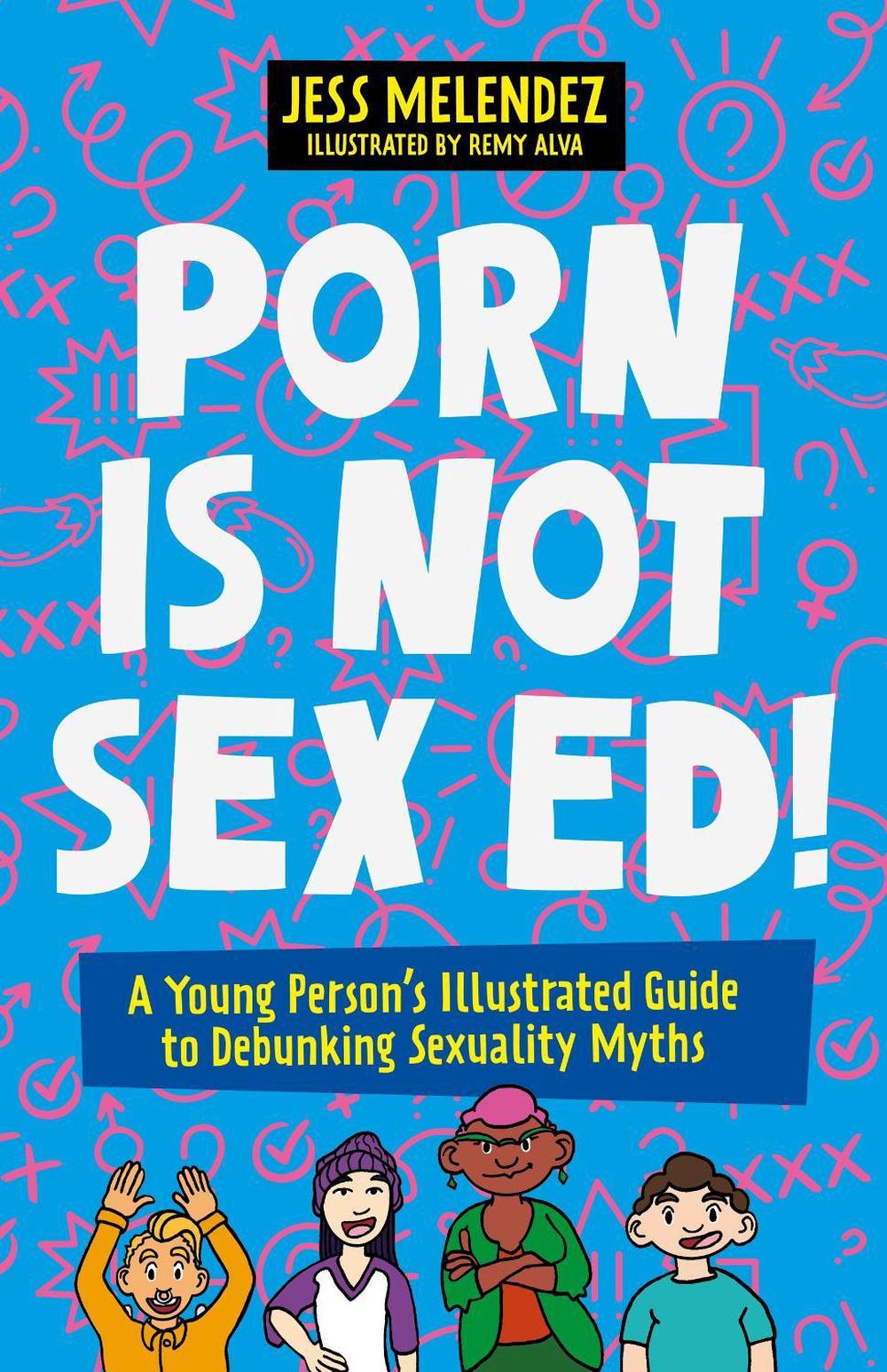 Porn is Not Sex Ed!, 9781805013259