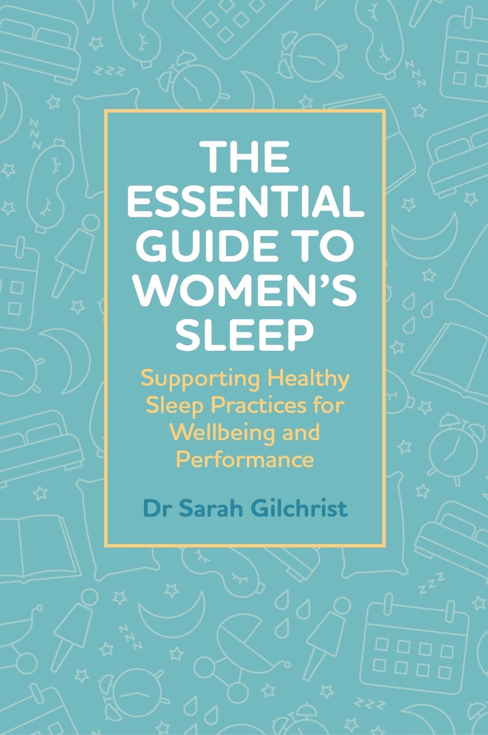 The Essential Guide to Women’s Sleep, 9781805013457