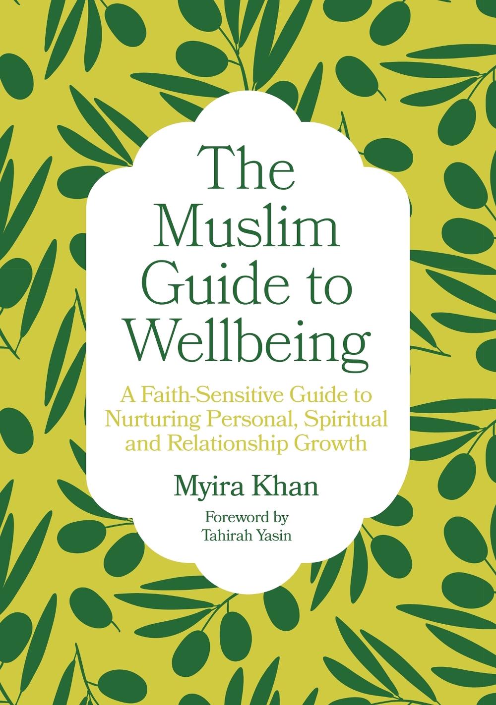 The Muslim Guide to Wellbeing, 9781805013471