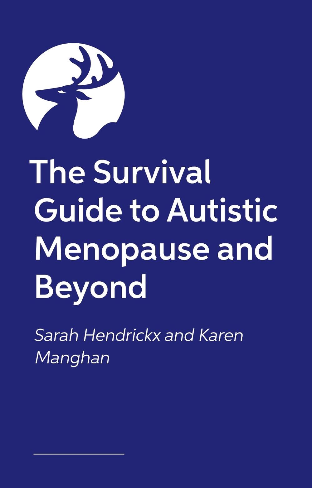The Survival Guide to Autistic Menopause and Beyond, 9781805013594