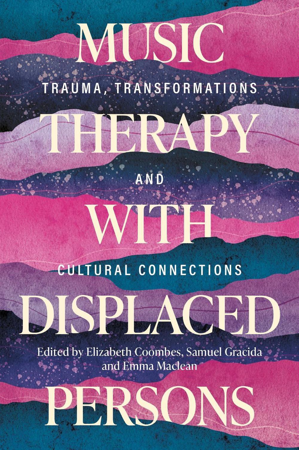 Music Therapy with Displaced Persons, 9781805013822