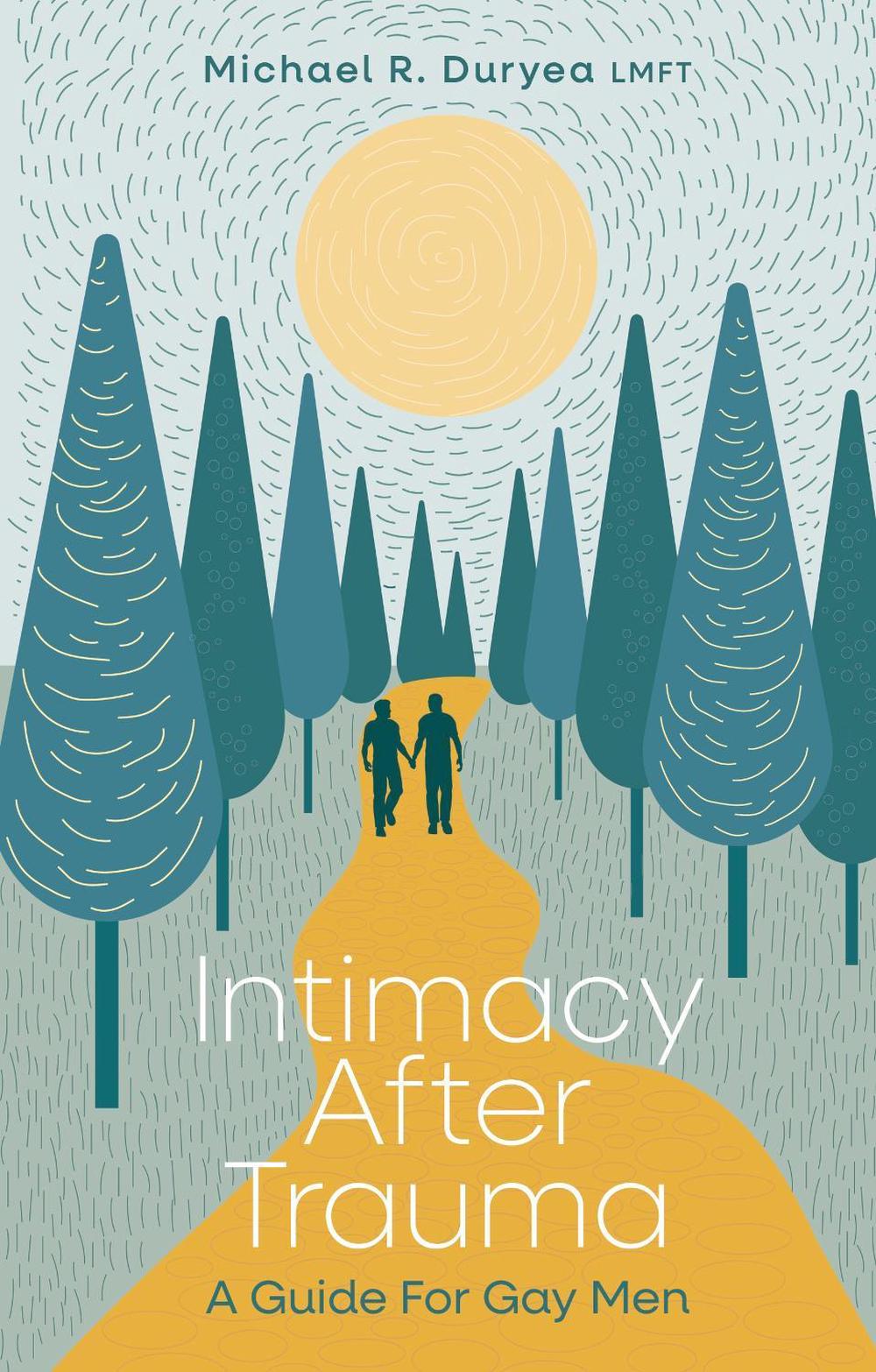 Intimacy After Trauma by Michael Duryea - ISBN: 9781805017097