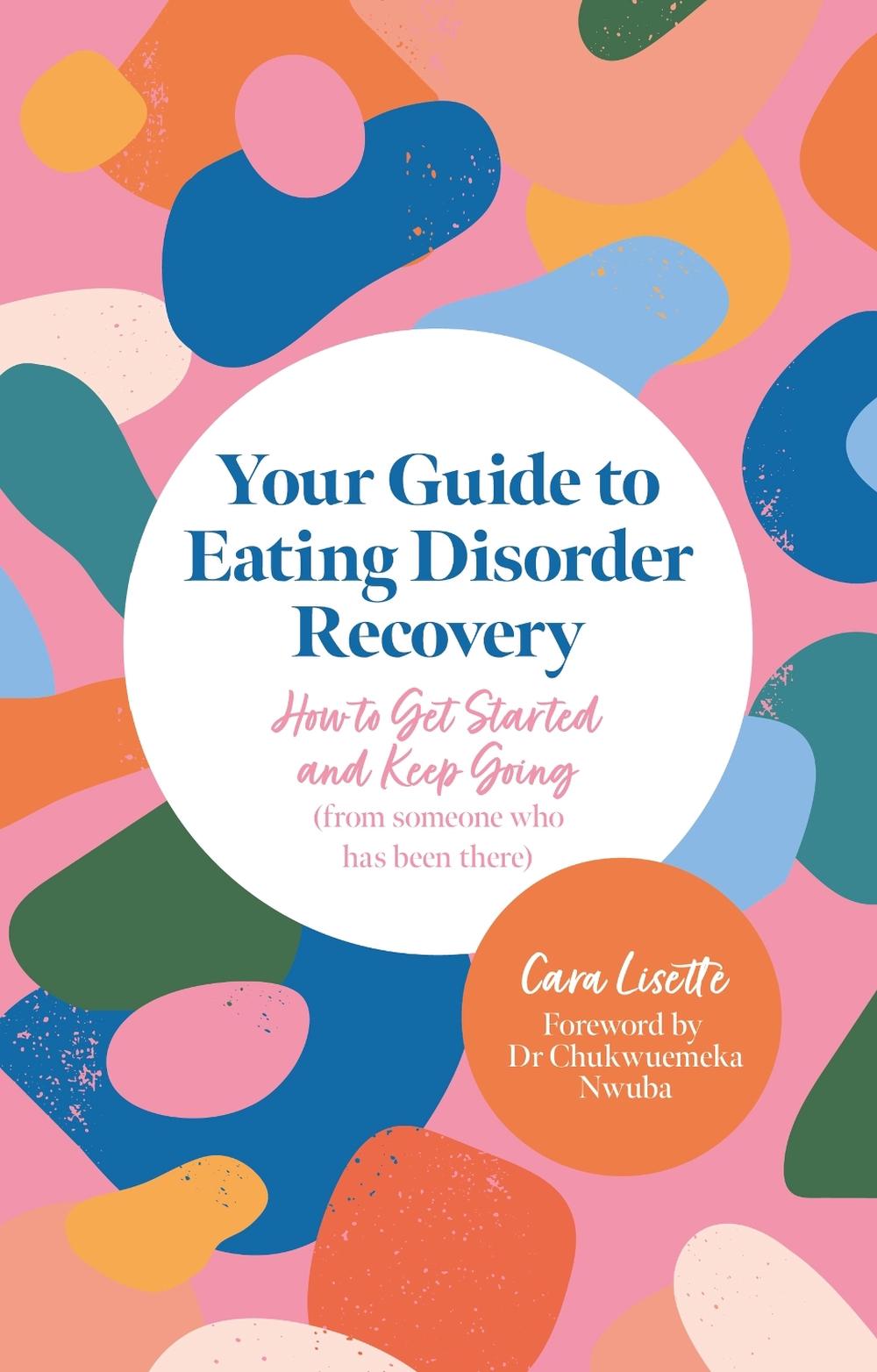 Your Guide to Eating Disorder Recovery, 9781805017110