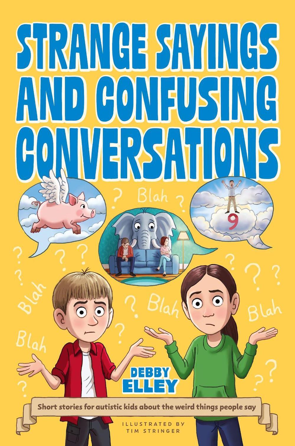 Strange Sayings and Confusing Conversations, 9781805018179