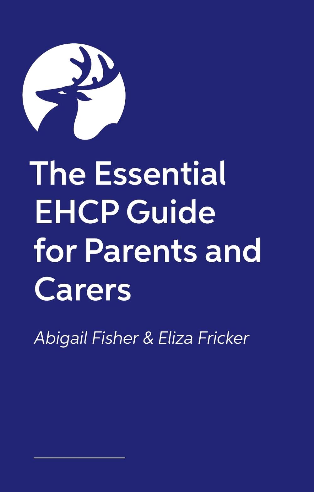 The Essential EHCP Guide for Parents and Carers, 9781805018377