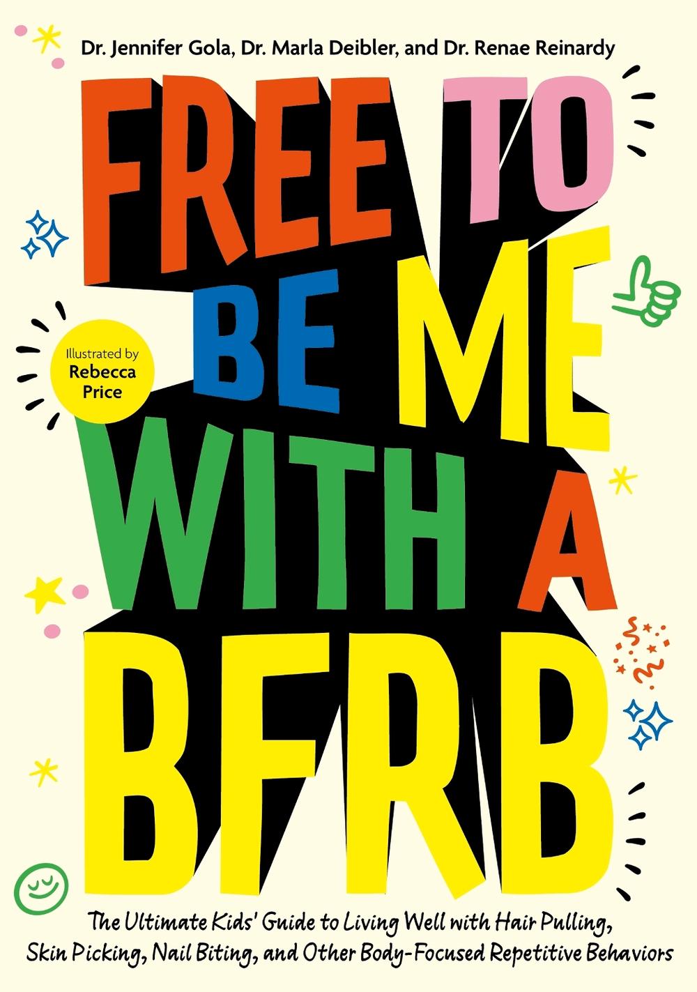 Free to Be Me with a BFRB by Dr Dr. Renae Reinardy - ISBN: 9781805019053