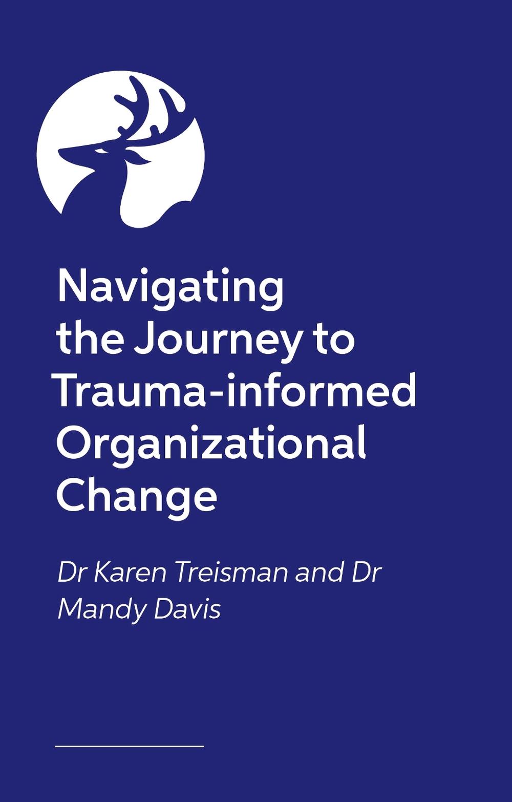 Navigating the Journey to Trauma-Informed Organizational Change, 9781805019145