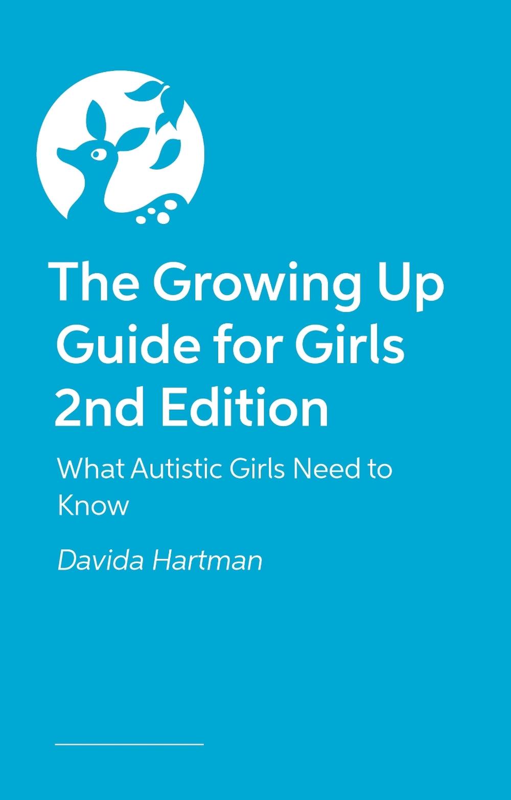 The Growing Up Guide for Girls 2nd Edition by Davida Hartman - ISBN: 9781805019589