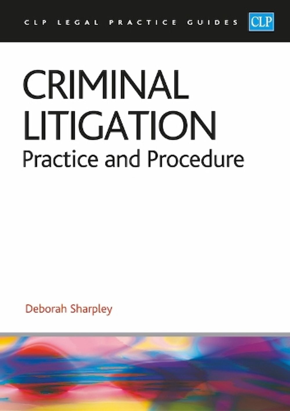 Criminal Litigation: 2026/27 by Sharpley - ISBN: 9781805023036