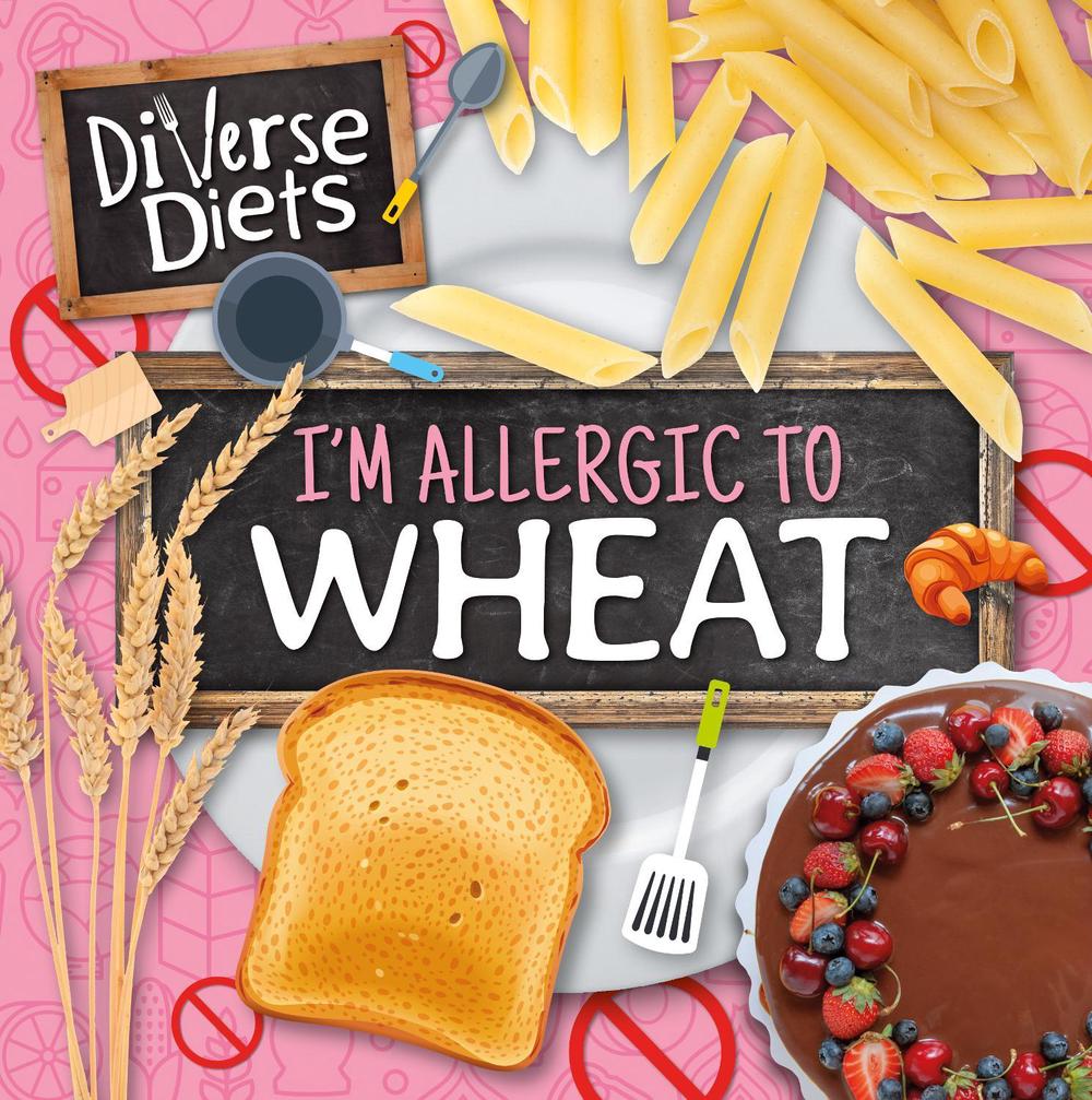 I'm Allergic to Wheat, 9781805053712