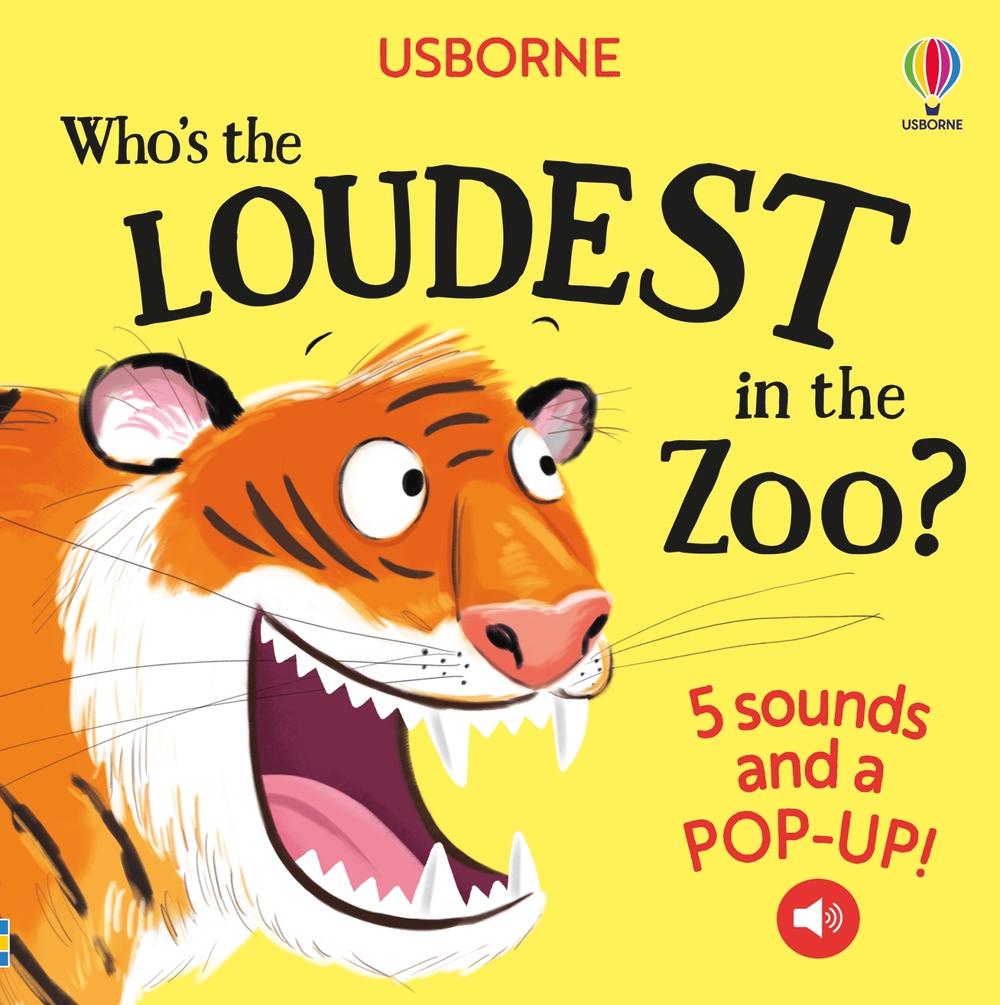 Who's the Loudest in the Zoo?, 9781805076544