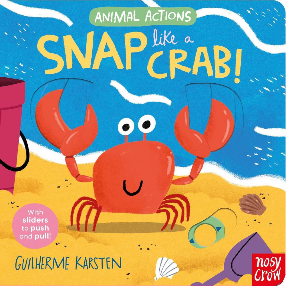 Animal Actions: Snap Like a Crab, 9781805131625